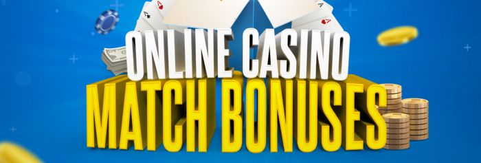 Match Deposit Bonuses Match Deposit Bonuses
